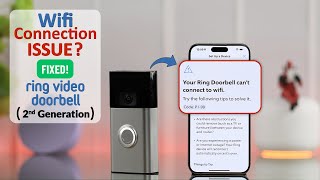 Ring Video Doorbell 2: Won't Connect To WiFi? - Fixed Unable to Join Network!