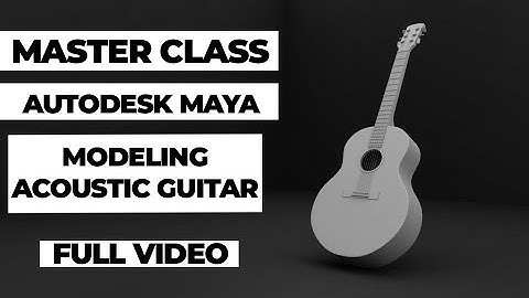 Autodesk Maya - Modeling a Guitar