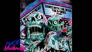 Dance With The Dead - B-Sides Vol. 1 [Full Album]