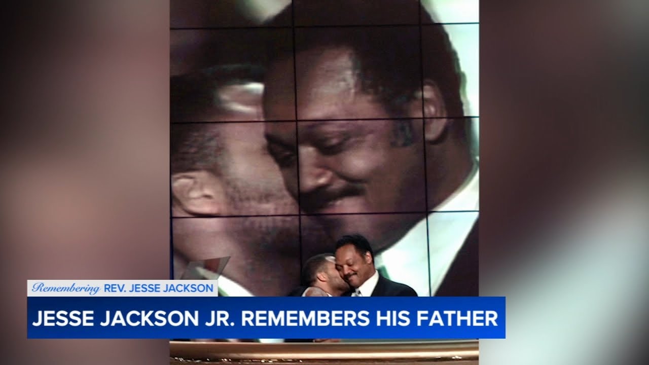 Jesse Jackson Jr. remembers his father, Rev. Jesse Jackson