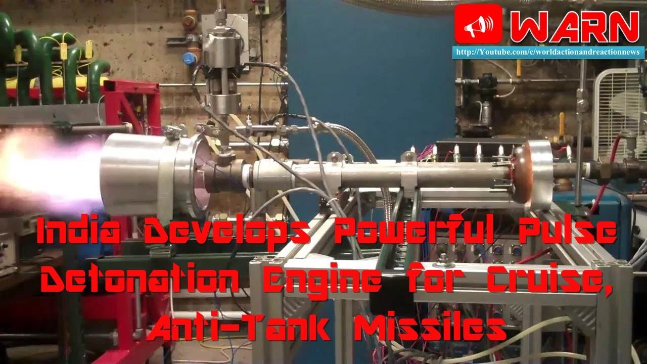India Develops Powerful Pulse Detonation Engine for Cruise, Anti-Tank ...