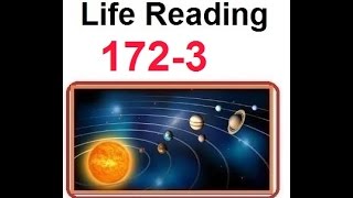 Edgar Cayce - Complete Life Reading 172-3