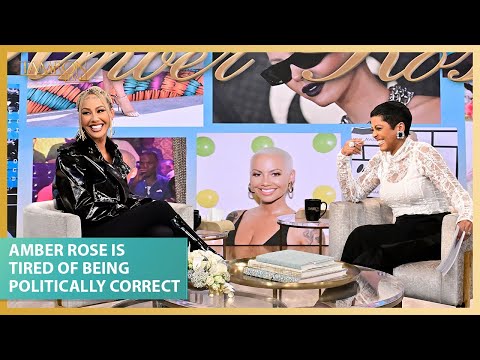 Amber Rose Is Tired of Being Politically Correct