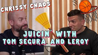 Juicin With Tom Segura And Leroy Chris Distefano Presents Chrissy Chaos Clips