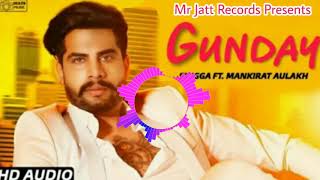 Gunday : singga (official song) ft. mankirat aulakh - new punjabi
songs 2019 mr jatt