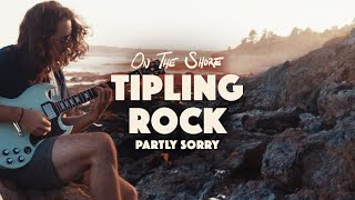 Tipling Rock - Partly Sorry (On the Shore Acoustic)