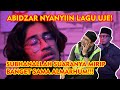 WARISAN UJE UNTUK ABIDZAR??? (PART 2)