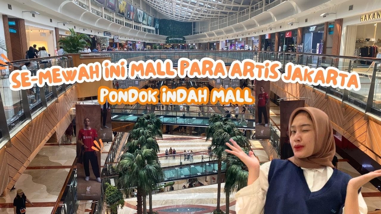 MALL PARA ARTIS DI JAKARTA | PONDOK INDAH MALL!!