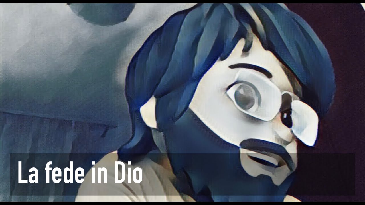 La fede in Dio - YouTube