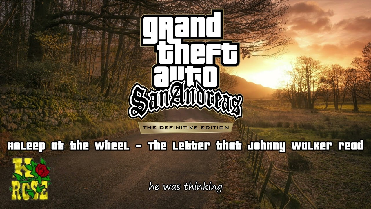 GTA San Andreas - K Rose - Soundtrack - The Letter That Johnny Walker Read (HQ)
