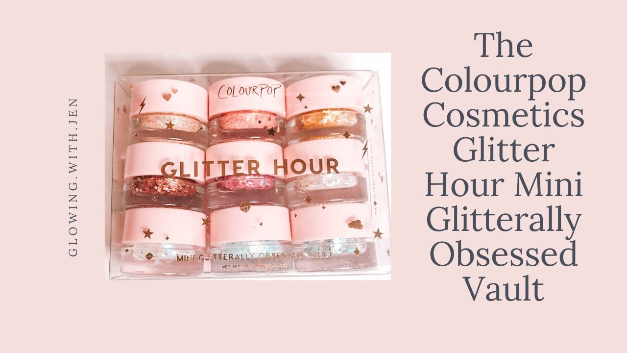 The Colourpop Cosmetics Glitter Hour ✨ 