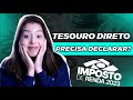 TESOURO DIRETO e CDB precisa declarar no IMPOSTO de RENDA?