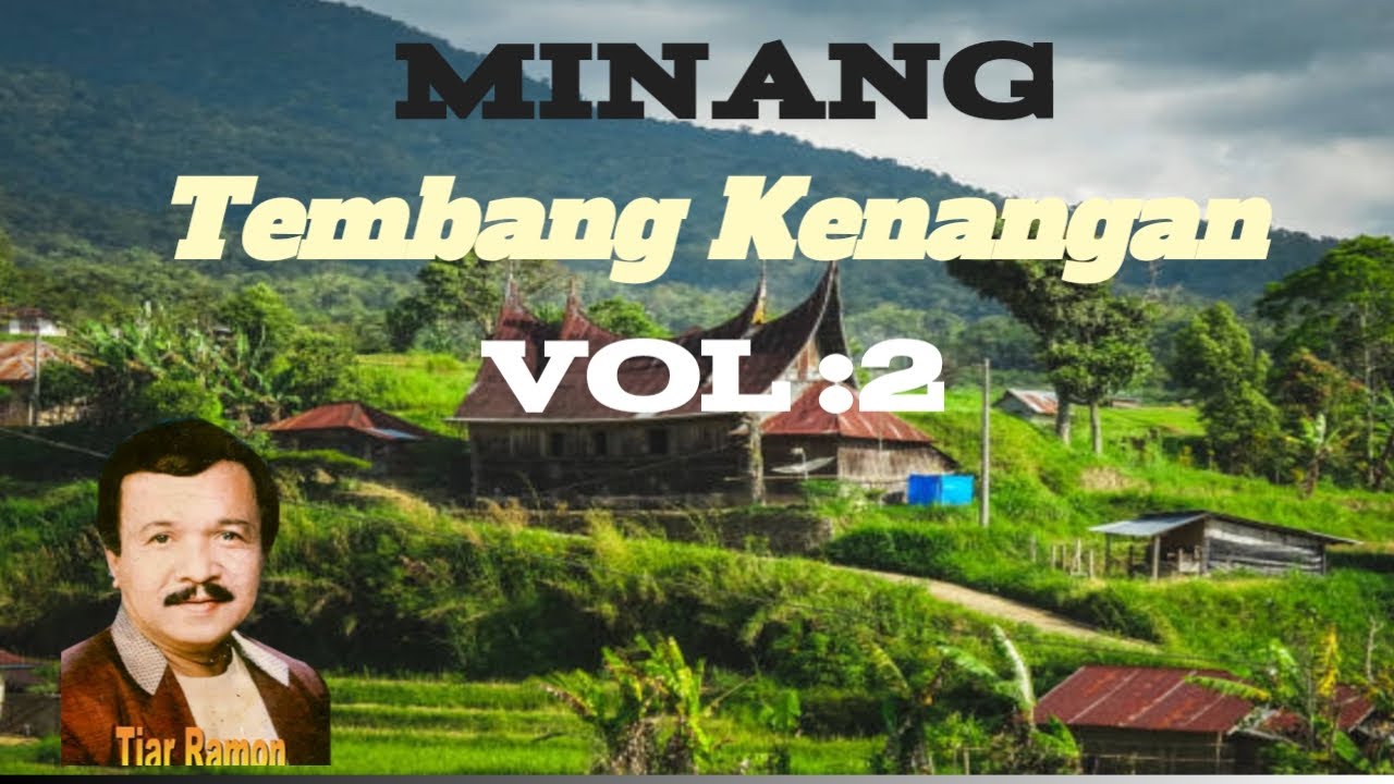 MINANG TEMBANG KENANGAN ( Tiar Ramon ) VOL: 2