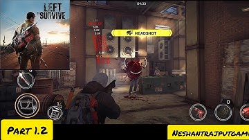 Left to Survive: Zombie Games gameplay walkthrough part 1.2 #lefttosurvive #neshantrajputgaming1 