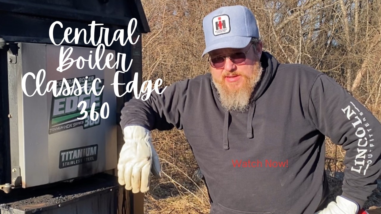 5 Year Review of our Central Boiler Classic EDGE 360