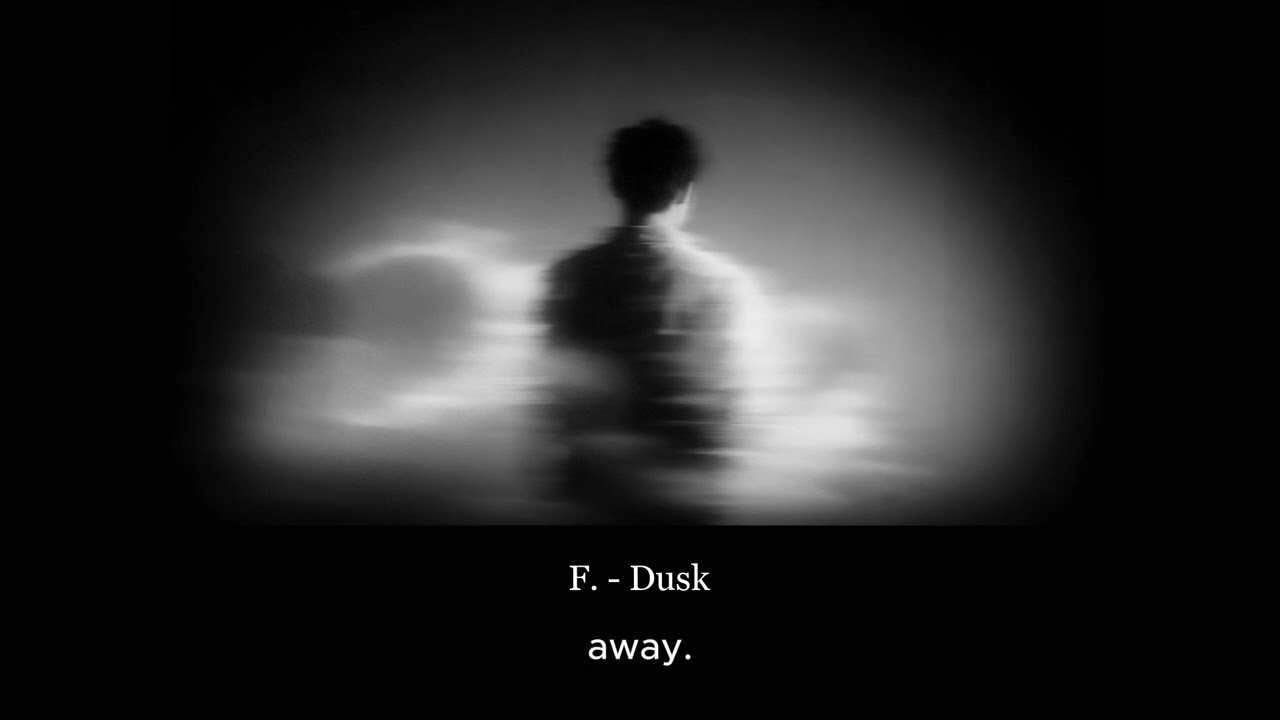 F. - Dusk