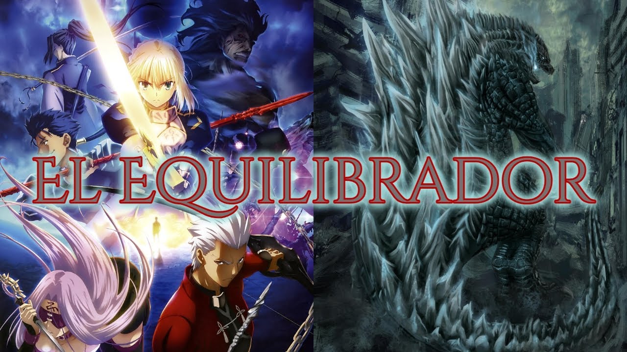 モンスタEl Equilibrador | Godzilla x Fate Stay Night (Fanfic Crossover) | [One Shot]ヒロイコス