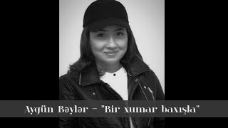 Aygün Bəylər - \