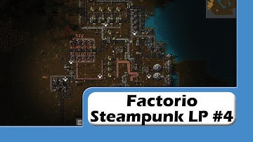 Factorio - Steampunk Let