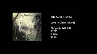 THE ADVENTURES - Love In Chains (Live) - 1985