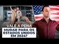 Vale a pena mudar para os estados unidos em 2024 dicas valiosas