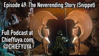 Episode 49: The Never Ending Story | @ChiefYuya