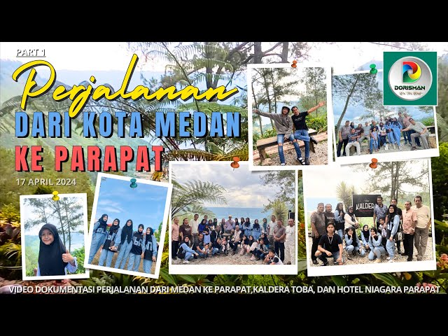 ROAD TRIP DARI MEDAN KE PARAPAT, KALDERA TOBA, MENGINAP DI HOTEL NIAGARA. # Tanggal 17 April 2024. class=