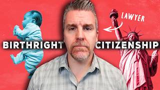 What is Birthright Citizenship, legally speaking?