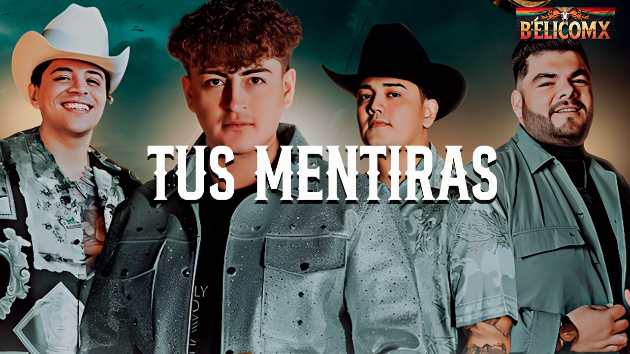 Moy Bobadilla, Grupo Firme, Hernán Sepúlveda, Max Peraza - Tus Mentiras (Letra)