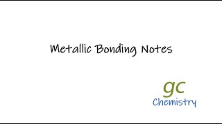 Metallic Bonding Notes