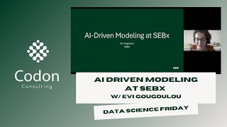 Codon DSF #65: AI-Driven Modeling at SEBx w/ Evangelia Gougoulou