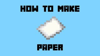 How to Make Paper in Minecraft
