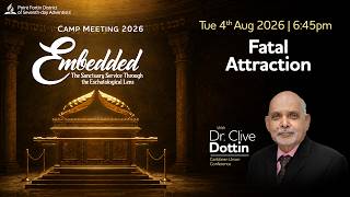 Fatal Attraction || Camp Meeting 2026 || 4th August 2026 || 6:45pm