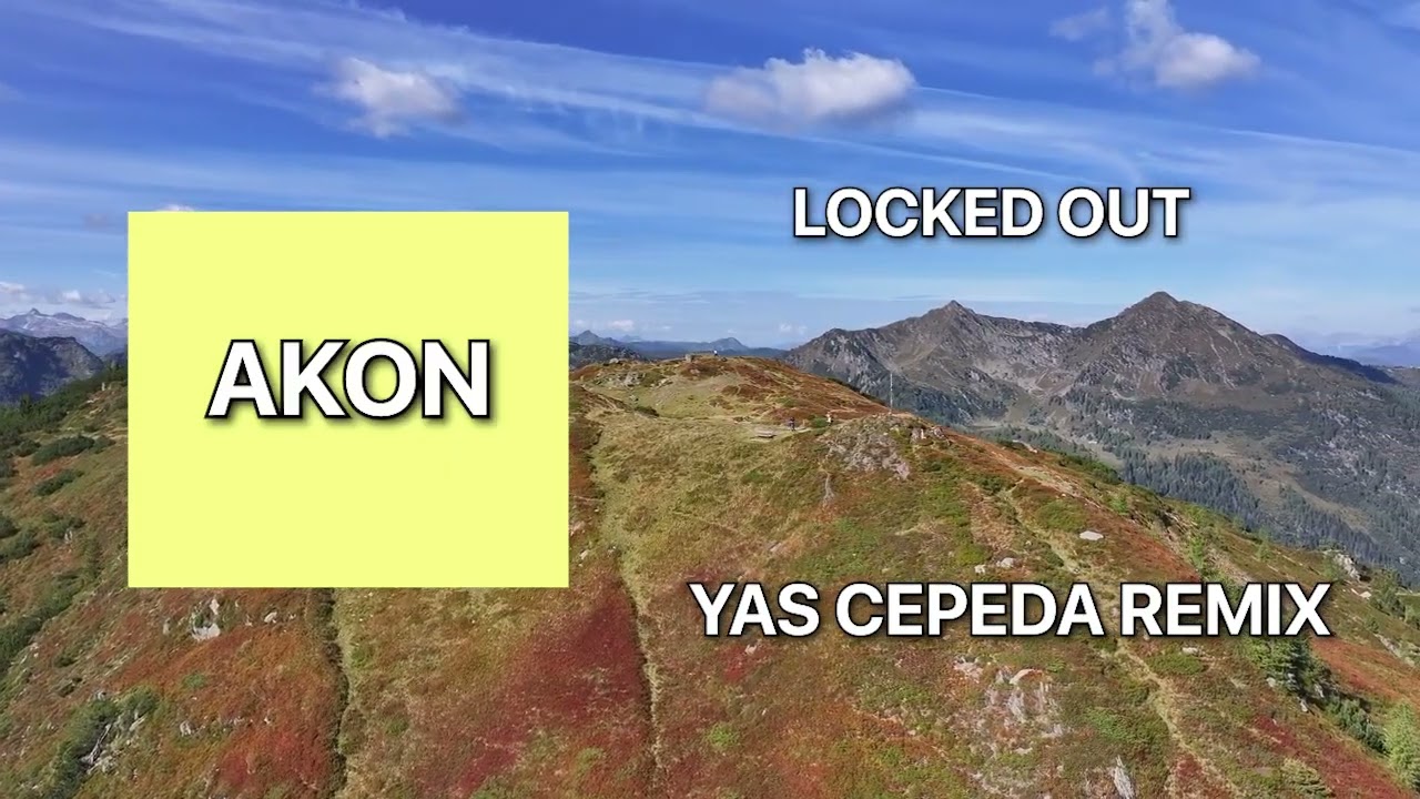 Akon - Locked out ( Yas Cepeda Remix )