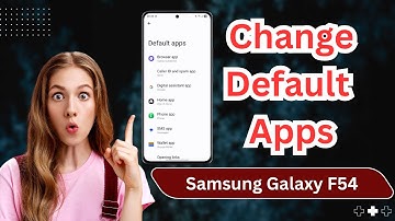How To Change Default Apps On Samsung Galaxy F54 – Step by Step Tutorial!