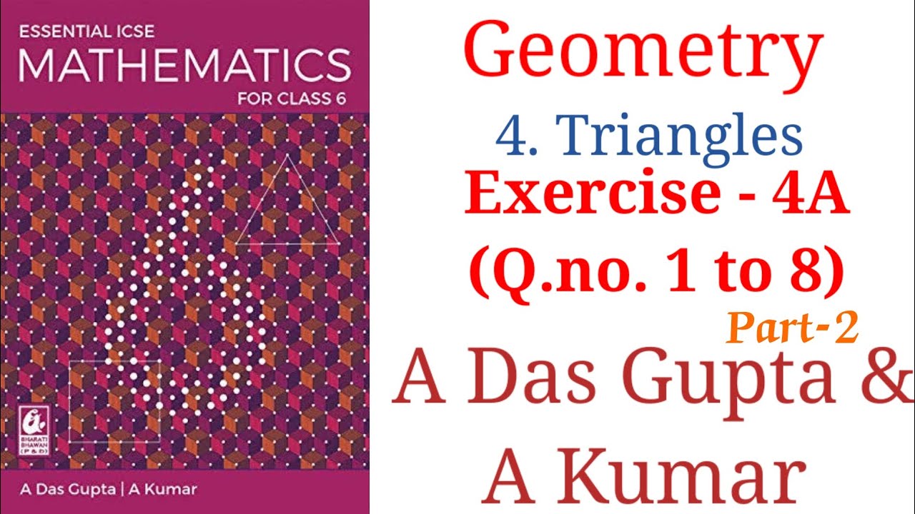 ICSE Mathematics| Class 6| Triangles| Exercise 4A| Geometry| A Das