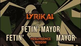 Lyrikal - Fetin' Mayor (Resurgence Riddim) (2024 Soca)