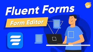 Know about the Editor of WP Fluent Forms | An Amazing Form Builder in WordPress