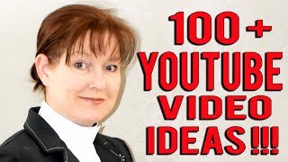 100+ YouTube Video Ideas For Your YouTube Channel!