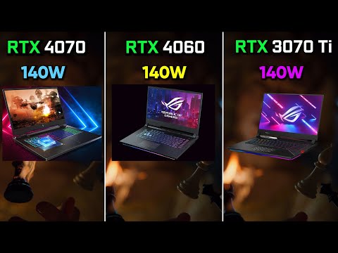 RTX 4070 Laptop (140W) vs RTX 4060 Laptop (140W) vs RTX 3070 Ti Laptop (140W)