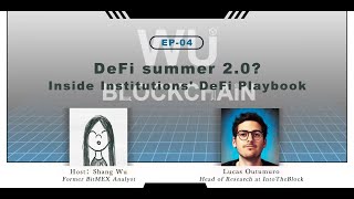 EP-04 DeFi summer 2.0? Inside Institutions' DeFi Playbook
