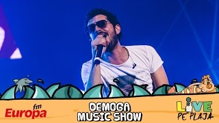 DeMoga Music Show la Europa FM Live pe Plaja 2016 - Concert Integral