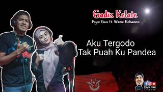 GADIS KELATE LIRIK PROMO - Poyie Gasi ft. Wanie Rohaimie