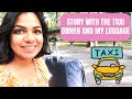 MY STORY WITH TAXI DRIVER AND MY LUGGAGE| INDIAN GIRL IN CHINA