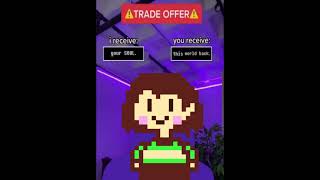 Chara&#39;s Trade Offer (Undertale Meme)