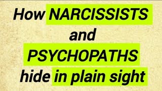 How Narcissists and Psychopaths Hide in Plain Sight