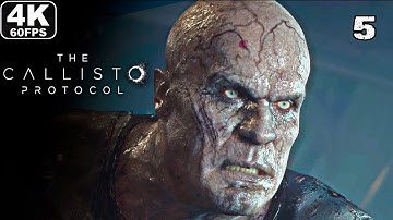 THE CALLISTO PROTOCOL Gameplay Walkthrough Part 5 FULL GAME [4K 60FPS] - No Commentary