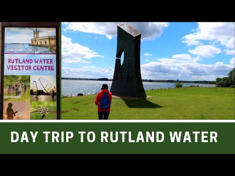 A Day Trip to RUTLAND WATER | Ep265