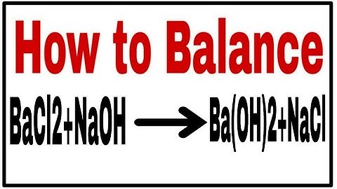 How to Balance reaction |  BaCl2+NaOH=Ba(OH)2+NaCl| Chemical equation BaCl2+NaOH=Ba(OH)2+NaCl|