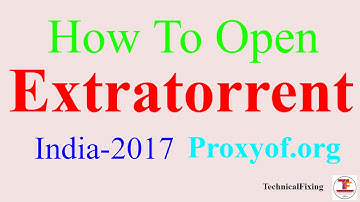 How To Open Blocked Extratorrent Extratorrent Unblocked Extratorrent Proxy India 2017-Working